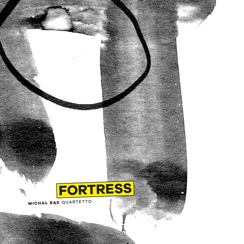 Fortress / Michał Bąk Quartetto